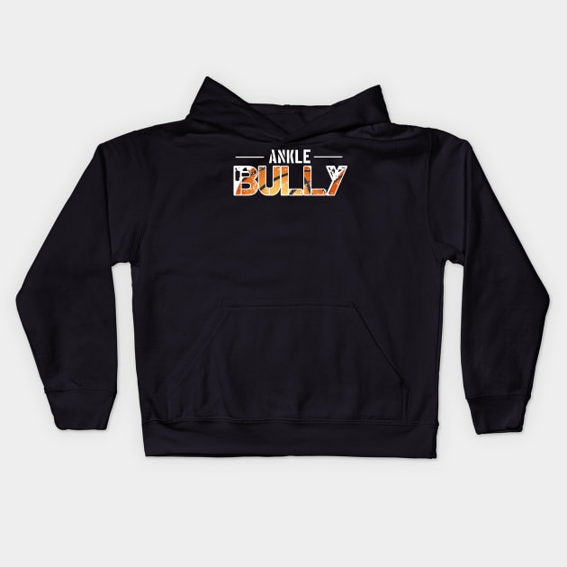 Ankle Bully - Basketball Player Workout - Graphic Sports Fitness Athlete Saying Gift Kids Hoodie by MaystarUniverse